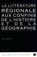 Littérature régionale aux confins de l'histoire et de la géographie